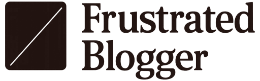 Frustrated Blogger